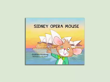 'Sydney Opera Mouse' book with a mouse standing outside the Sydney Opera House.